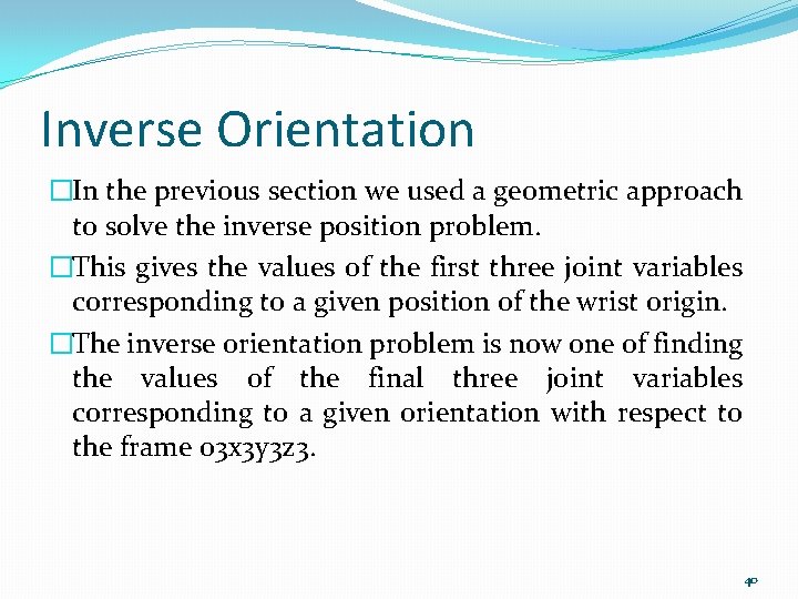 Inverse Orientation �In the previous section we used a geometric approach to solve the