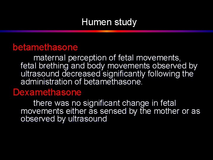 Humen study betamethasone maternal perception of fetal movements, fetal brething and body movements observed