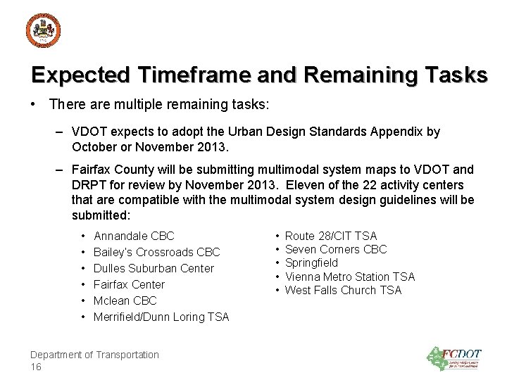 County of Fairfax, Virginia Expected Timeframe and Remaining Tasks • There are multiple remaining