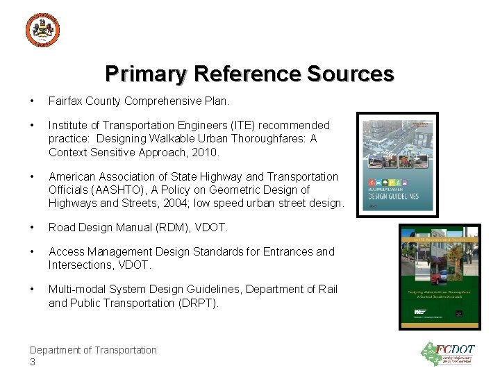 County of Fairfax, Virginia Primary Reference Sources • Fairfax County Comprehensive Plan. • Institute