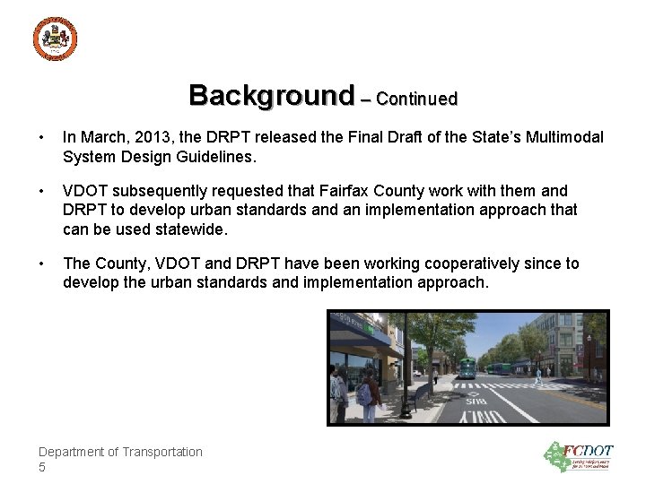 County of Fairfax, Virginia Background – Continued • In March, 2013, the DRPT released