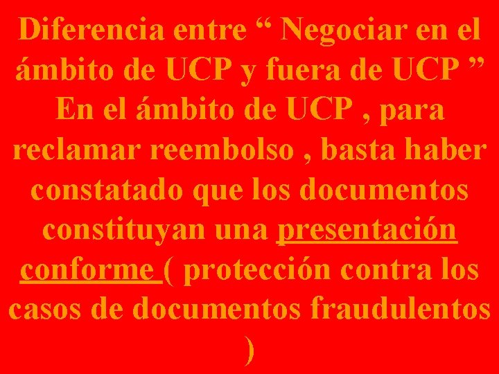 Diferencia entre “ Negociar en el ámbito de UCP y fuera de UCP ”