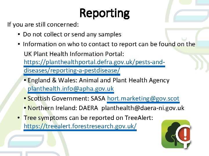 Reporting If you are still concerned: • Do not collect or send any samples