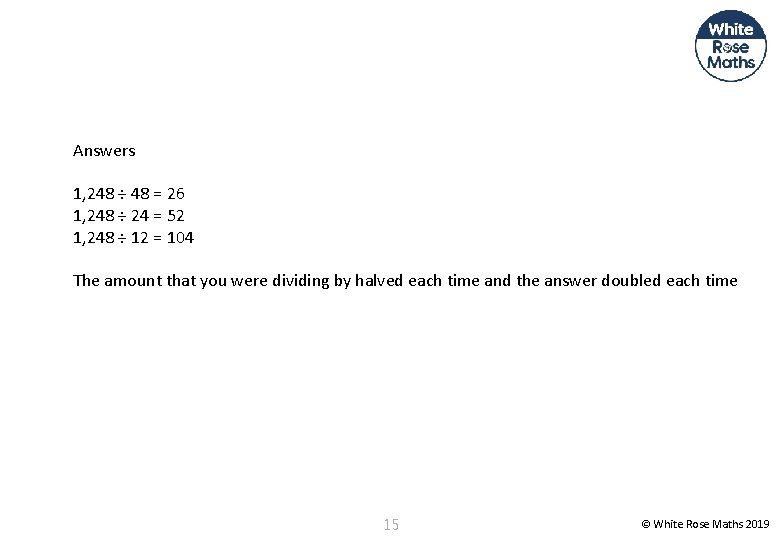 Answers 1, 248 ÷ 48 = 26 1, 248 ÷ 24 = 52 1,