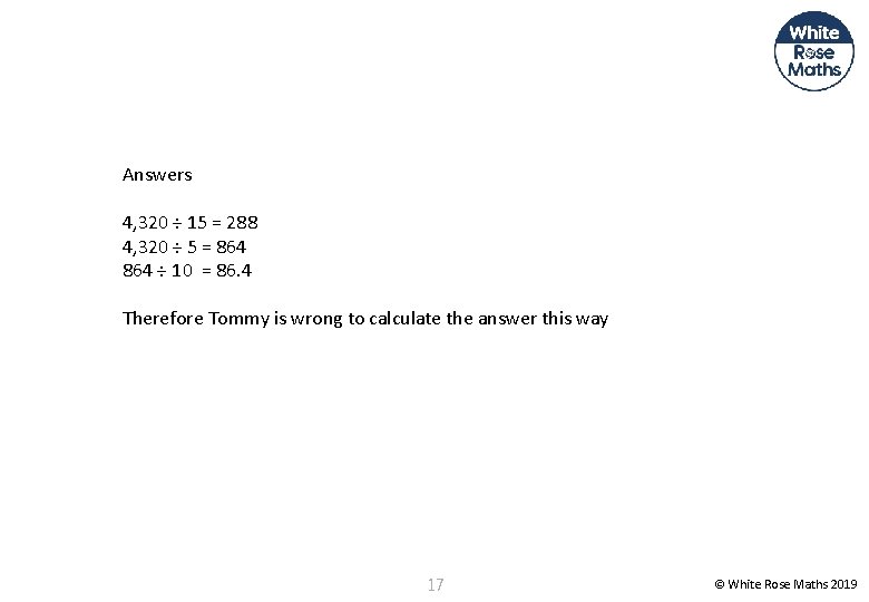 Answers 4, 320 ÷ 15 = 288 4, 320 ÷ 5 = 864 ÷
