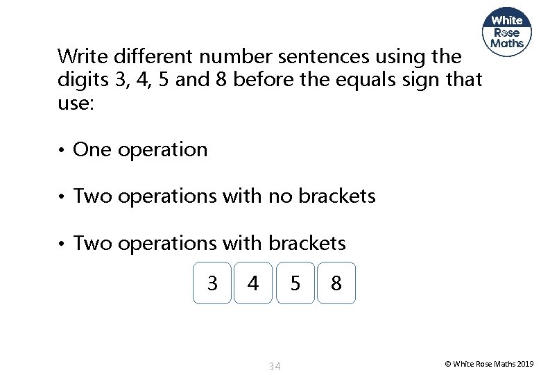 Write different number sentences using the digits 3, 4, 5 and 8 before the