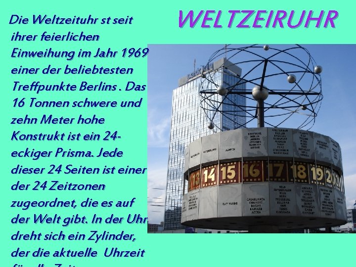 Die Weltzeituhr st seit ihrer feierlichen Einweihung im Jahr 1969 einer der beliebtesten Treffpunkte