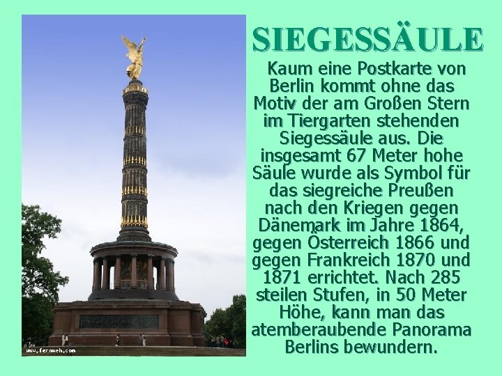 SIEGESSÄULE Kaum eine Postkarte von Berlin kommt ohne das Motiv der am Großen Stern