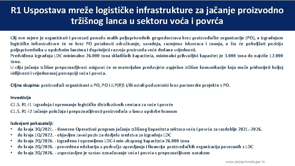 R 1 Uspostava mreže logističke infrastrukture za jačanje proizvodno tržišnog lanca u sektoru voća