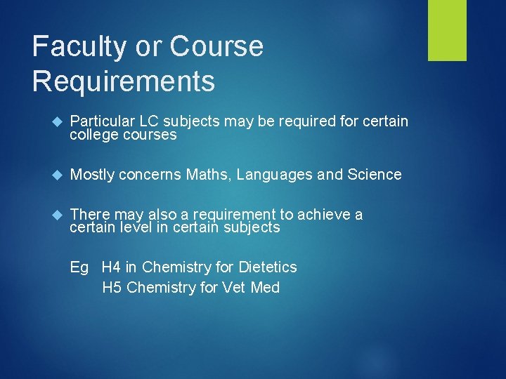 Faculty or Course Requirements Particular LC subjects may be required for certain college courses