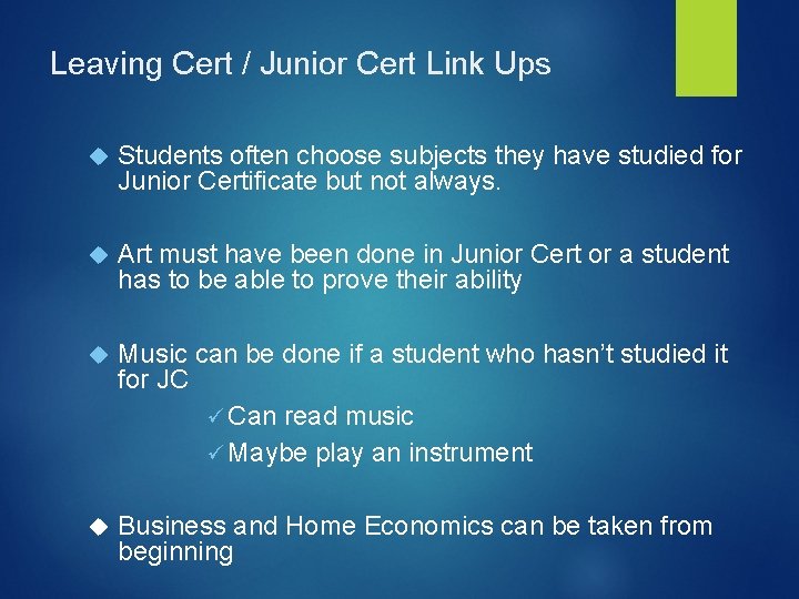 Leaving Cert / Junior Cert Link Ups Students often choose subjects they have studied