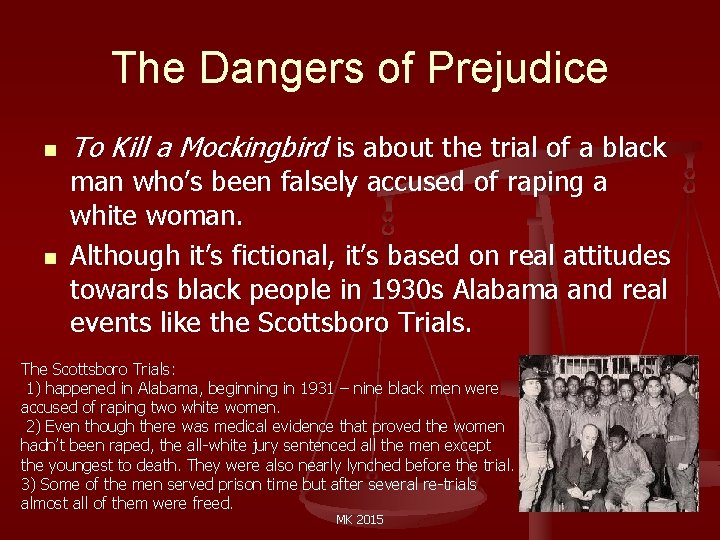 The Dangers of Prejudice n n To Kill a Mockingbird is about the trial