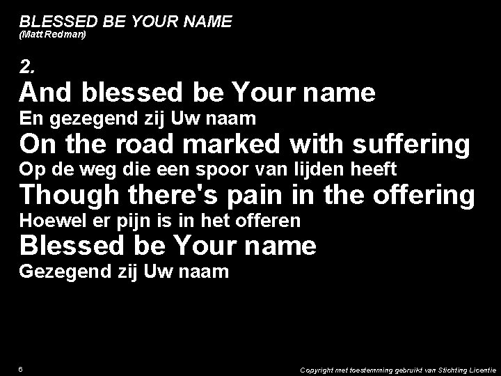 BLESSED BE YOUR NAME (Matt Redman) 2. And blessed be Your name En gezegend