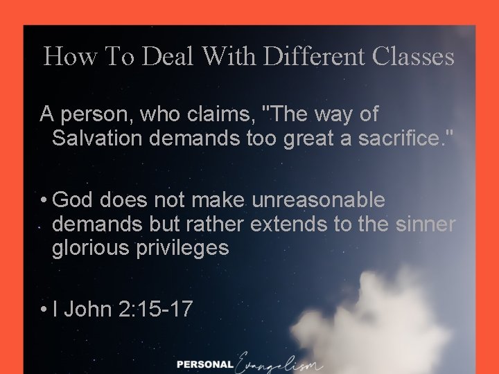 How To Deal With Different Classes A person, who claims, "The way of Salvation