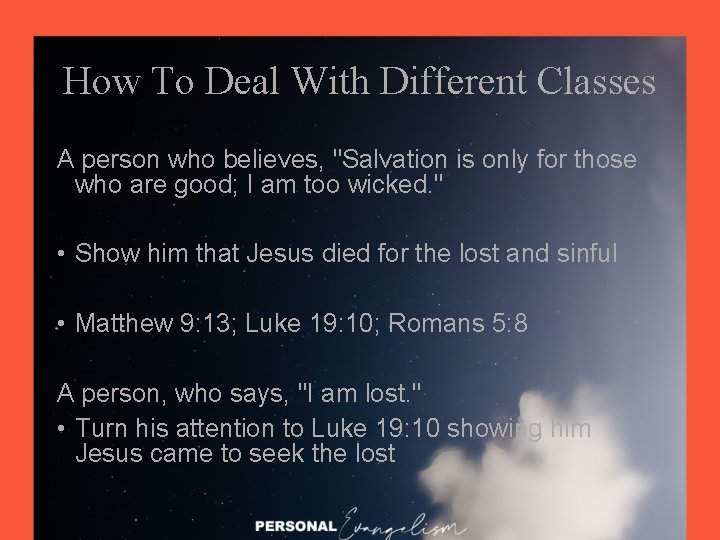 How To Deal With Different Classes A person who believes, "Salvation is only for
