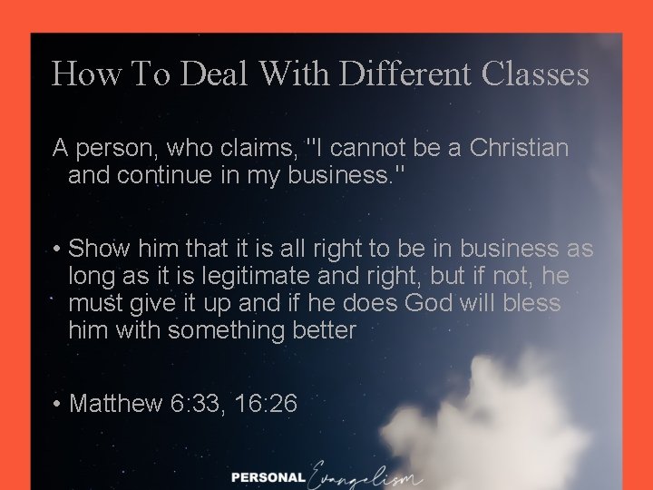 How To Deal With Different Classes A person, who claims, "I cannot be a