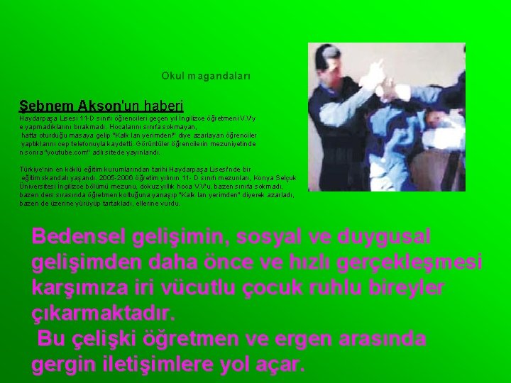 Okul magandaları Şebnem Akson'un haberi Haydarpaşa Lisesi 11 -D sınıfı öğrencileri geçen yıl İngilizce