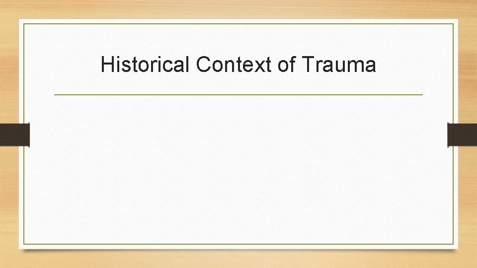 Historical Context of Trauma 