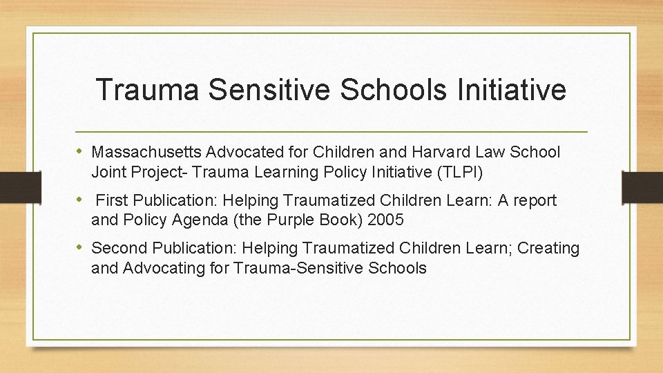 Trauma Sensitive Schools Initiative • Massachusetts Advocated for Children and Harvard Law School Joint
