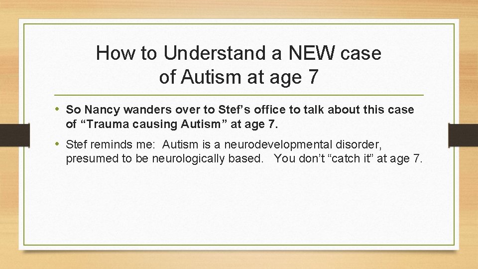 How to Understand a NEW case of Autism at age 7 • So Nancy