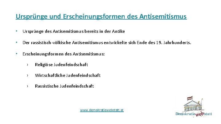 Ursprünge und Erscheinungsformen des Antisemitismus • Ursprünge des Antisemitismus bereits in der Antike •