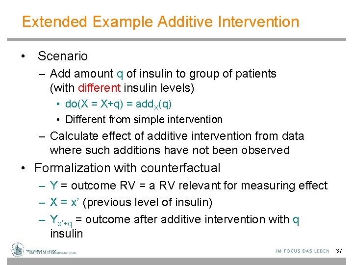 Extended Example Additive Intervention • Scenario – Add amount q of insulin to group