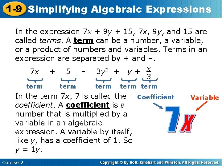 1 -9 Simplifying Algebraic Expressions In the expression 7 x + 9 y +