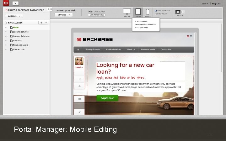 28 Customer Experience Solutions. Delivered. Portal Manager: Mobile Editing 28 
