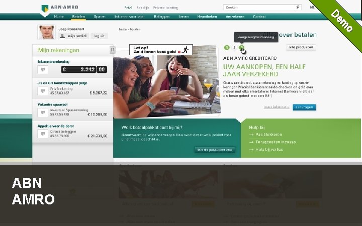 ABN AMRO 9 o em D Customer Experience Solutions. Delivered. 