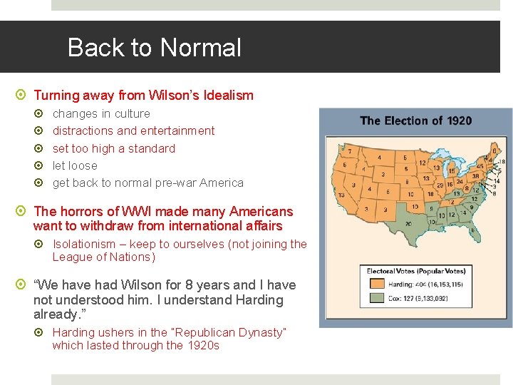 Back to Normal Turning away from Wilson’s Idealism changes in culture distractions and entertainment