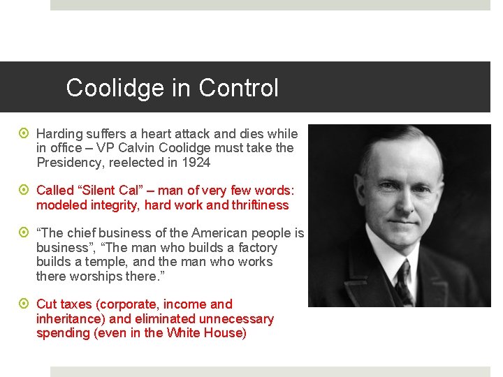 Coolidge in Control Harding suffers a heart attack and dies while in office –