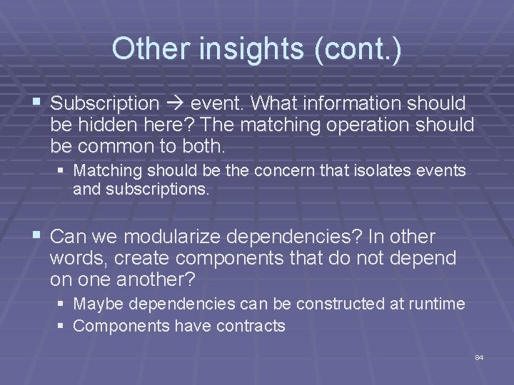 Other insights (cont. ) § Subscription event. What information should be hidden here? The