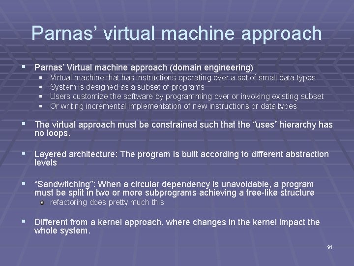 Parnas’ virtual machine approach § Parnas’ Virtual machine approach (domain engineering) § § Virtual