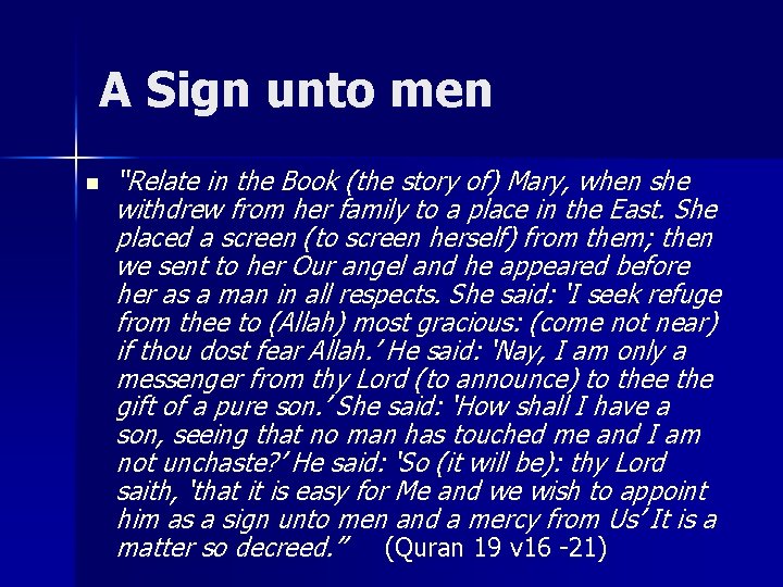 A Sign unto men n “Relate in the Book (the story of) Mary, when