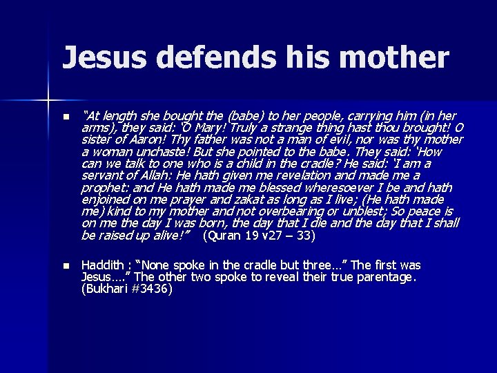 Jesus defends his mother n n “At length she bought the (babe) to her