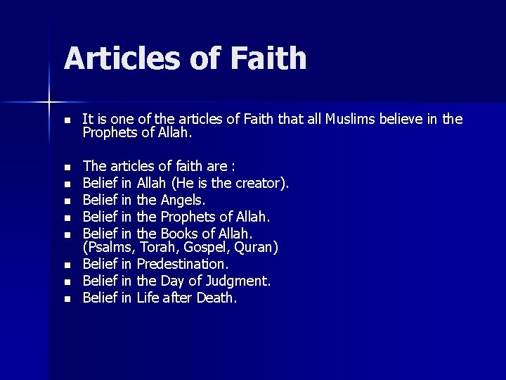 Articles of Faith n It is one of the articles of Faith that all