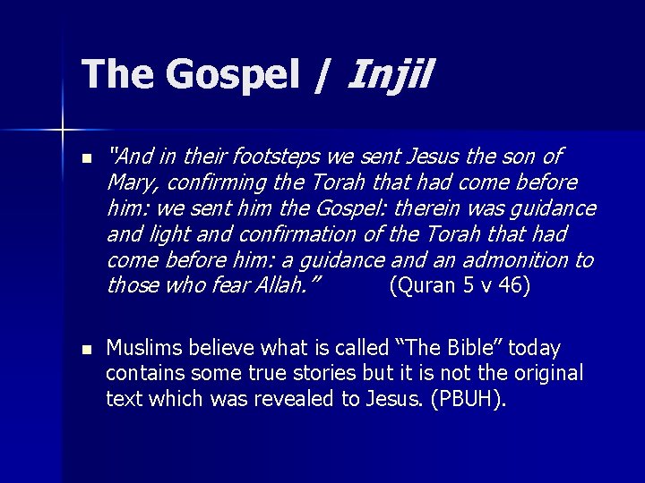 The Gospel / Injil n n “And in their footsteps we sent Jesus the