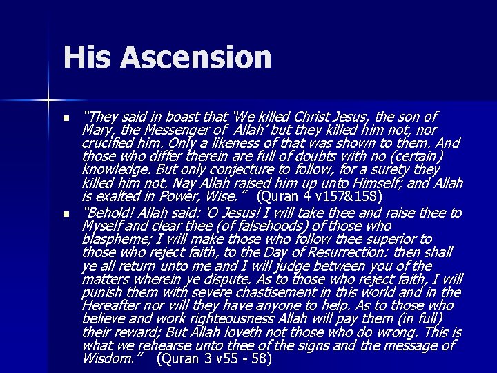 His Ascension n n “They said in boast that ‘We killed Christ Jesus, the