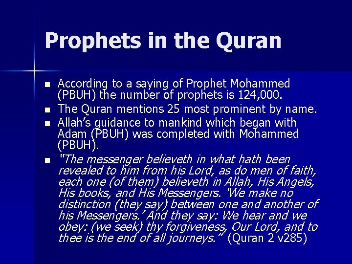 Prophets in the Quran n n According to a saying of Prophet Mohammed (PBUH)