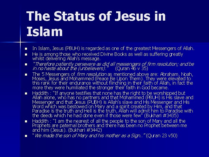The Status of Jesus in Islam n n n n In Islam, Jesus (PBUH)