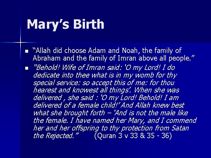 Mary’s Birth n n “Allah did choose Adam and Noah, the family of Abraham