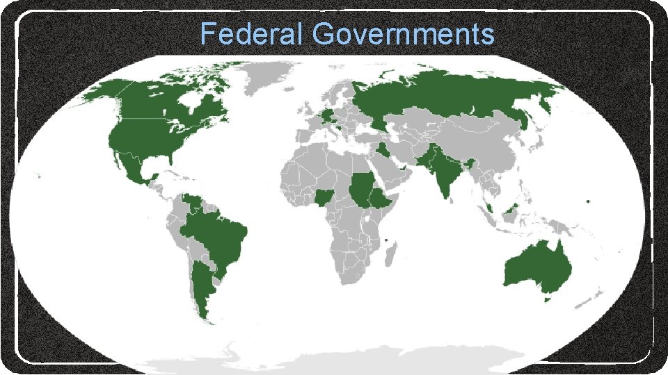 Federal Governments Federal Governments