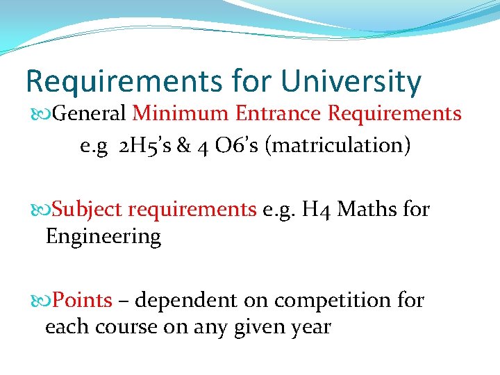 Requirements for University General Minimum Entrance Requirements e. g 2 H 5’s & 4