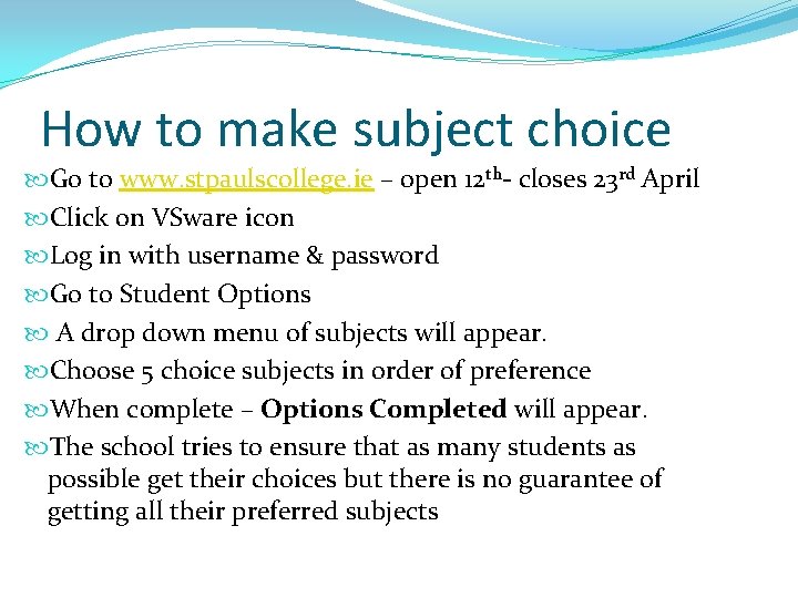 How to make subject choice Go to www. stpaulscollege. ie – open 12 th-