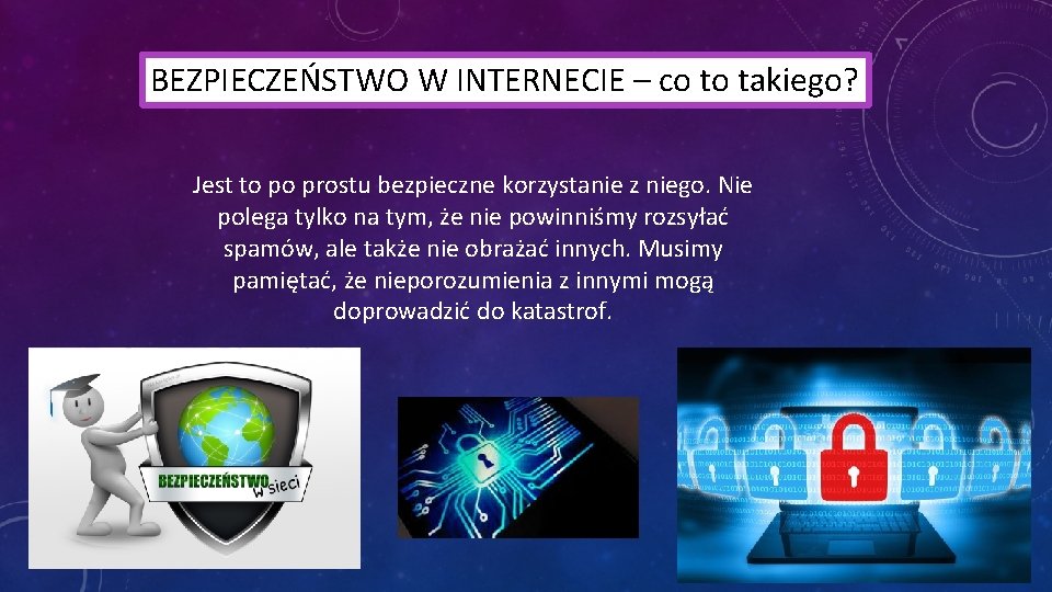BEZPIECZEŃSTWO W INTERNECIE – co to takiego? Jest to po prostu bezpieczne korzystanie z