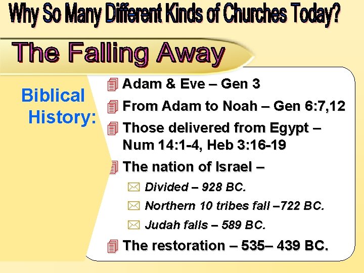 Biblical History: 4 Adam & Eve – Gen 3 4 From Adam to Noah