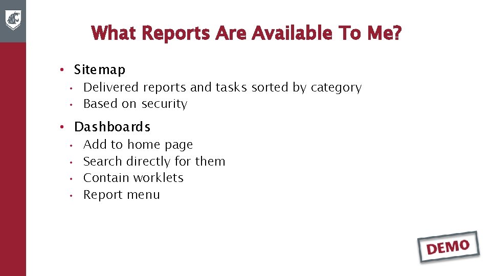 What Reports Are Available To Me? • Sitemap • • Delivered reports and tasks