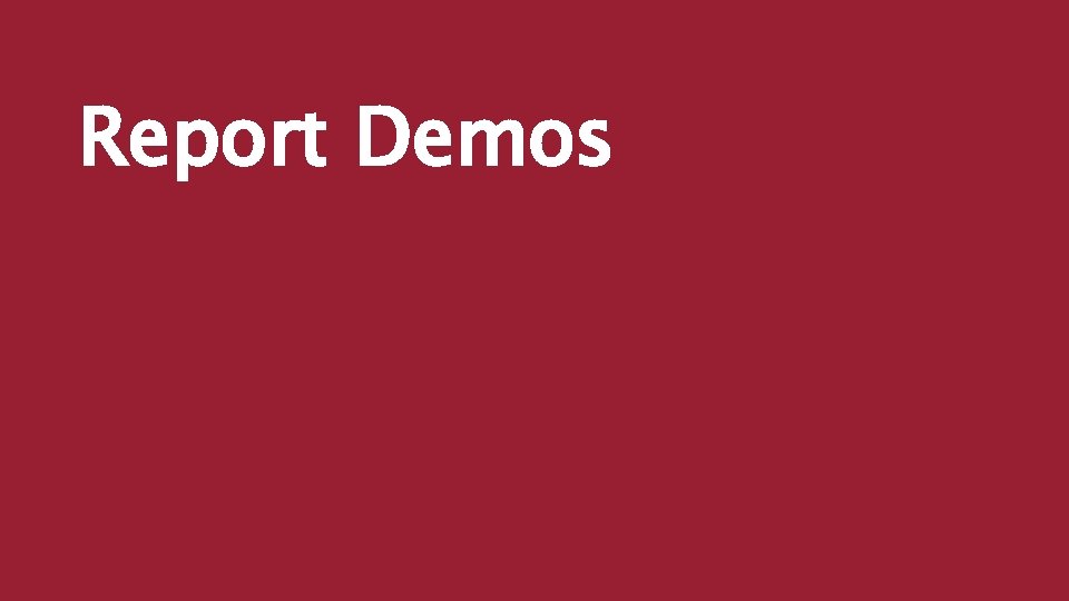 Report Demos 