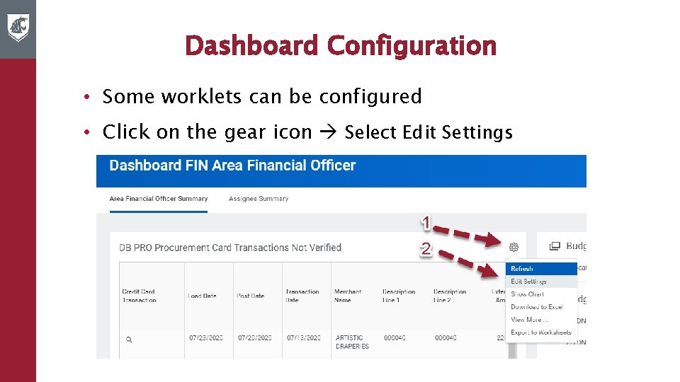 Dashboard Configuration • Some worklets can be configured • Click on the gear icon