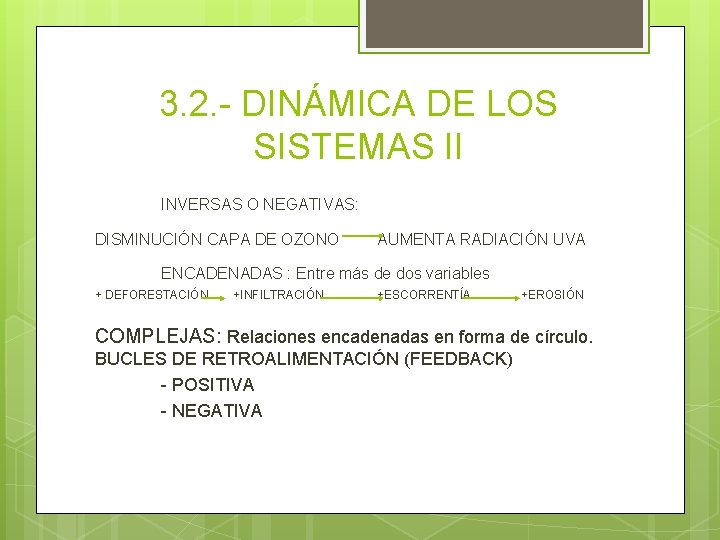 3. 2. - DINÁMICA DE LOS SISTEMAS II INVERSAS O NEGATIVAS: DISMINUCIÓN CAPA DE